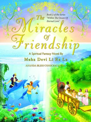 cover image of The Miracles of Friendship (Book 2 of the 'Within the Ocean of Eternal Love' Series)